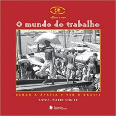 O Mundo Do Trabalho: Olhar A áfrica E Ver O Brasil