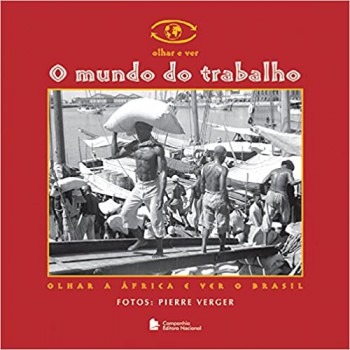 O Mundo Do Trabalho: Olhar A áfrica E Ver O Brasil