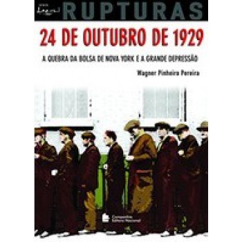 24 De Outubro De 1929 - A Quebra Da Bolsa De Nova York E A Grande Depressão