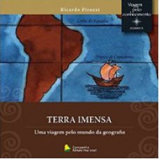 Terra imensa - Uma Viagem Pelo Mundo da Geografia