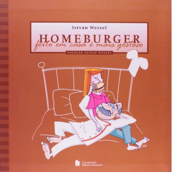 Homeburger: Feito Em Casa é Mais Gostoso