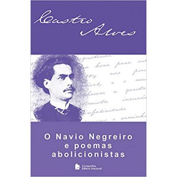 O Navio Negreiro E Poemas Abolicionistas