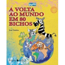 A Volta Ao Mundo Em 80 Bichos