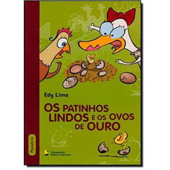 Os patinhos lindos e os ovos de ouro