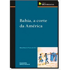 Bahia, a corte da América