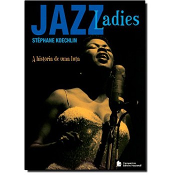 Jazz Ladies: A História De Uma Luta