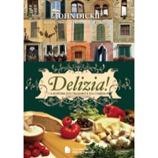 Delizia! A história dos italianos e sua comida