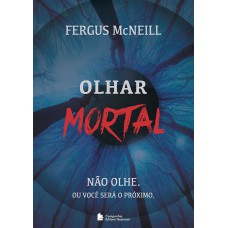 Olhar mortal - Não olhe ou você será o próximo