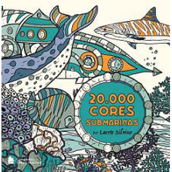 20.000 CORES SUBMARINAS - LIVRO PARA COLORIR