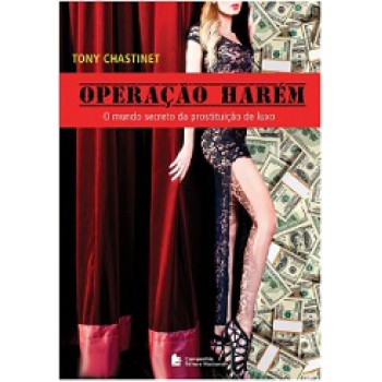 Operação Harem - O mundo secreto da prostituição de luxo