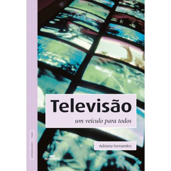 Televisão: Um Veículo Para Todos