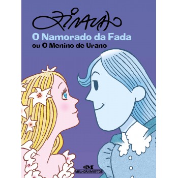 O Namorado Da Fada: Ou O Menino De Urano