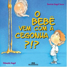 O Bebê Vem Com A Cegonha?!?