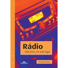 Rádio: Toda Hora, Em Todo Lugar