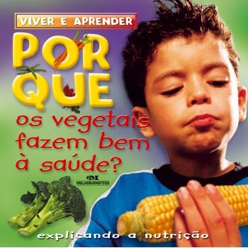 Por Que Os Vegetais Fazem Bem à Saúde?