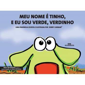 Meu Nome é Tinho, E Eu Sou Verde, Verdinho