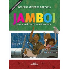 Jambo!: Uma Manhã Com Os Bichos Da áfrica