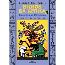 Bichos Da áfrica 4: Lendas E Fábulas