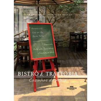 Bistrô & Trattoria: Cozinhas Da Alma