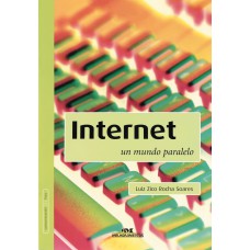 Internet: Um Mundo Paralelo