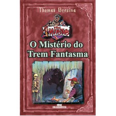 O Mistério Do Trem Fantasma