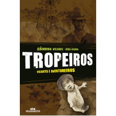 Tropeiros: Viajantes E Aventureiros