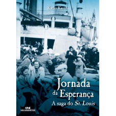 Jornada Da Esperança: A Saga Do St. Louis