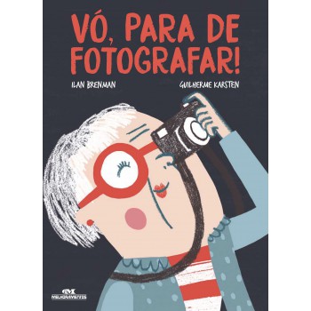 Vó, Para De Fotografar!