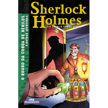 Sherlock Holmes: O Roubo Da Coroa De Berilos E Outras Aventuras