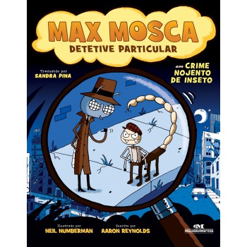 Max Mosca, Detetive Particular: Em ?crime Nojento De Inseto”