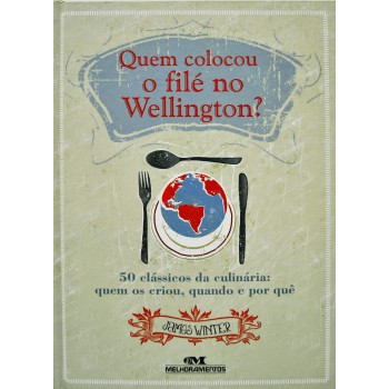 Quem Colocou O Filé No Wellington?