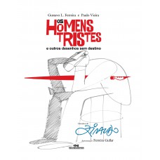 Os Homens Tristes E Outros Desenhos
