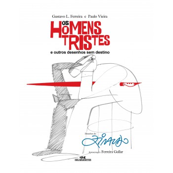 Os Homens Tristes E Outros Desenhos