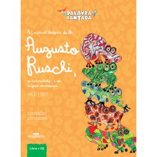 A Incrível História Do Dr. Augusto Ruschi, O Naturalista E Os Sapos Venenosos