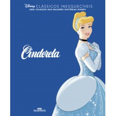 Clássicos Inesquecíveis: Cinderela