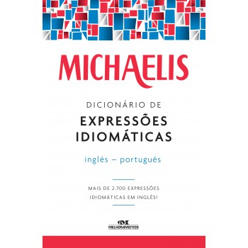 Michaelis Dicionário De Expressões Idiomáticas - Inglês-português