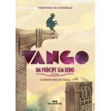 Vango – Um príncipe sem reino: Volume 2: O desfecho da Saga