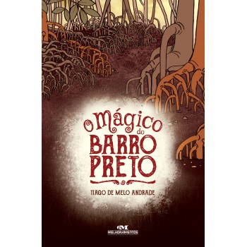 O Mágico Do Barro Preto