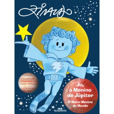 Ju, O Menino De Júpiter: O Maior Menino Do Mundo