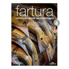 Fartura – Expedição Brasil Gastronômico: vol. 4