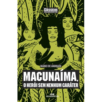 Macunaíma, O Herói Sem Nenhum Caráter