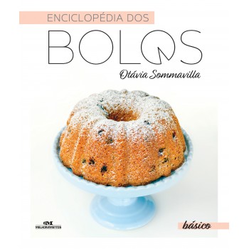 Enciclopédia Dos Bolos: Básico