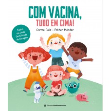 Com Vacina, Tudo Em Cima!