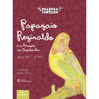 Papagaio Reginaldo E A árvore Da Montanha