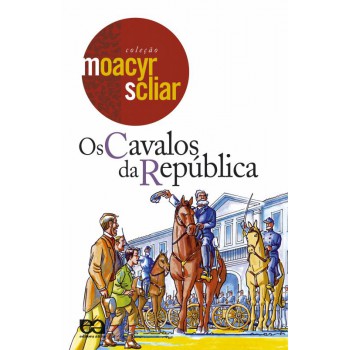 Os Cavalos Da República