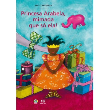 Princesa Arabela, Mimada Que Só Ela!