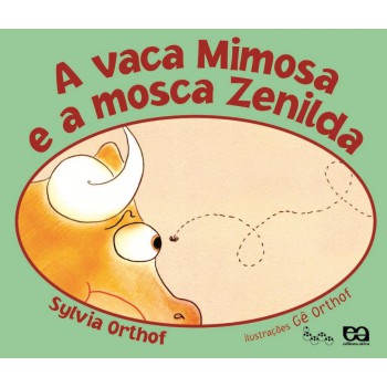 A Vaca Mimosa E A Mosca Zelinda