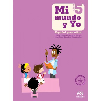 Mi mundo y yo - Español para niños - Libro 5