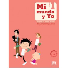 Mi Mundo Y Yo - Español Para Niños - Libro 1