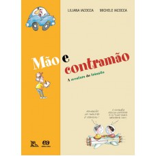 Mão E Contramão: A Aventura Do Trânsito